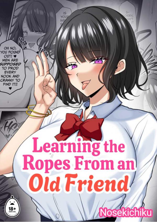 Learning the Ropes From an Old Friend (Uncensored) Learning the Ropes From an Old Friend (Uncensored)